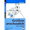 Gr��en anschaulich: Zeit und L�ngen 1.-4. Schuljahr