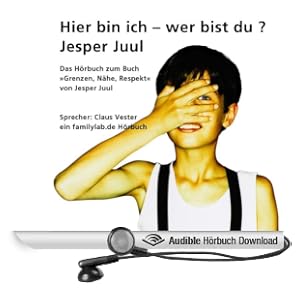Hier bin ich - wer bist du?. Das H�rbuch zum Buch "Grenzen, N�he, Respekt"