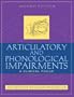 Articulatory and Phonological Impairments: A Clinical Focus (2nd Edition)