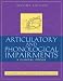 Articulatory and Phonological Impairments: A Clinical Focus