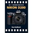 The PIP Expanded Guide to the Nikon D200 (PIP Expanded Guide Series)