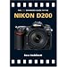 Nikon D200 (The Expanded Guide)