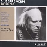 Giuseppe Verdi: Don Carlo [New York -- April 5, 1952: Delia Rigal, Fedora Barbieri, Richard Tucker, Paolo Silveri, Jerome Hines, Hans Hotter, Lucine Amara, Luben Vichey; Fritz Stiedry]