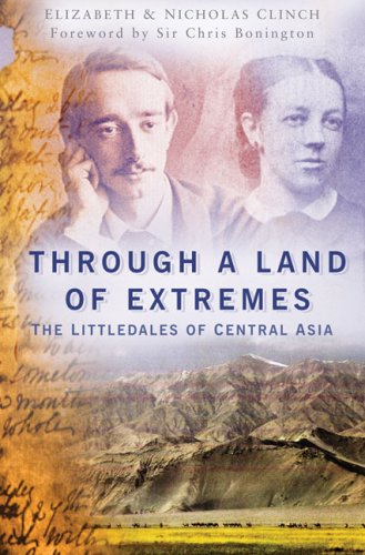 Image of: Through a Land of Extremes: The Littledales of Central Asia