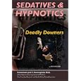 Sedatives & Hypnotics: Deadly Downers (Illicit Drugs)