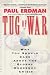 Books : Tug of War: Why You Should Care About the Global Currency Crisis
