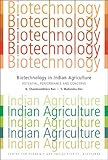 Biotechnology in Indian agriculture : potential, performance and concerns