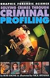 Solving Crimes Through Criminal Profiling (Graphic Forensic Science)