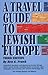 Travel Guide to Jewish Europe, A: Third Edition