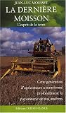 La Derni�re Moisson : L'esprit de la terre