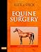 Equine Surgery, 4e Equine Surgery, 4e