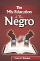 The Mis-Education of the Negro