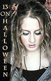 13 on Halloween (Teen Halloween Series)