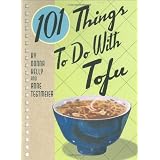 101 Things to Do with Tofu