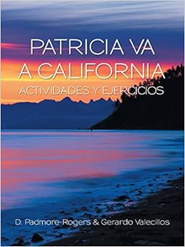 PATRICIA VA A CALIFORNIA ACTIVIDADES Y EJERCICIOS (Spanish Edition): D