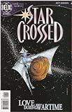 Star Crossed #1: Love During Wartime June 1997