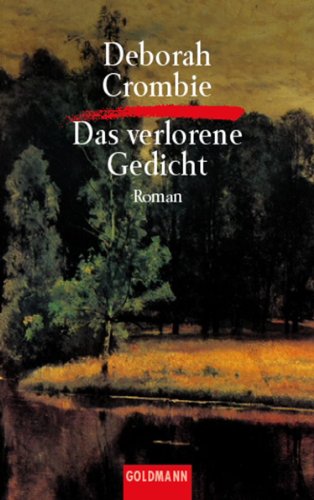 Das verlorene Gedicht: Band 5 - Roman (Die Kincaid-James-Romane) (German Edition), by Deborah Crombie