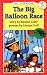 The Big Balloon Race (I Can Read Book 3)