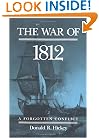 The War of 1812: A FORGOTTEN CONFLICT