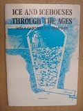 Ice and icehouses through the ages : with a gazetteer for Hampshire