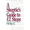 A Skeptic's Guide to the 12 Steps (Paperback)