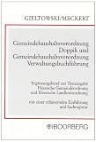 Gemeindehaushaltsverordnung Doppik und Gemeindehaushaltsverordnung Verwaltungsbuchf�hrung: Erg�nzungsband zur Textausgabe Hessische Gemeindeordnung und ... erl�uternden Einf�hrung und Sachregister - Stefan Gieltowski