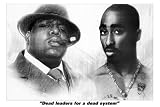 Tupac Shakur (2pac) and Notorious BIG ~ Dead Leaders for a Dead System ~ Poster Approx 24 X 36 Inches