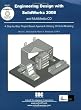 Engineering Design with SolidWorks 2008 & MultiMedia CD
