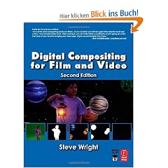Digital Compositing for Film and Video (Focal Press Visual Effects and Animation)