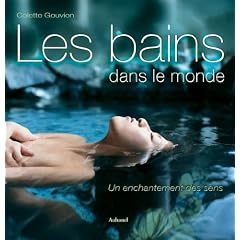 Les bains dans le monde : Un enchantement des sens