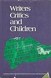 Writers, critics and children : articles from 'Children's Literature in Education'