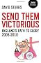 Send Them Victorious: England's Path to Glory 2006-2010 (Zero Books)
