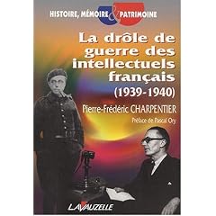 La dr�le de guerre des intellectuels fran�ais (1939 - 1940)