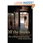 Off the Books: The Underground Economy of the Urban Poor