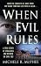 When Evil Rules: Vengeance and Murder on Cape Cod (St. Martin's True Crime Library)