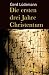 Die ersten drei Jahre Christentum