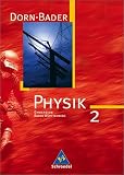 Dorn /Bader Physik - Sekundarstufe I Ausgaben 2004-2005: Dorn-Bader Physik 2 - Neubearbeitung - Sch&uuml;lerbuch - Sekundarbereich 1 - Baden-W&uuml;rttemberg: 9./10 - Schuljahr - Franz Bader, Heinz-Werner Oberholz, Friedrich Dorn