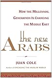 The New Arabs: How the Millennial Generation is Changing the Middle East