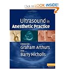 Ultrasound in Anesthetic Practice (Cambridge Medicine) by Graham Arthurs and Barry Nicholls