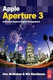 Apple Aperture 3 : a workflow guide for digital photographers