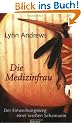 Die Medizinfrau: Der Einweihungsweg einer wei�en Schamanin