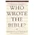 Who Wrote the Bible?