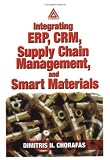 Integrating ERP, CRM, Supply Chain Management, and Smart Materials