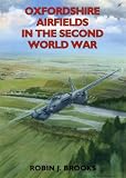 Oxfordshire Airfields in the Second World War (Airfields Series)
