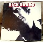 Rick Danko by Rick Danko, Rob Fraboni, Blondie Chapin, Denny Seiwell, and Michael DeTemple