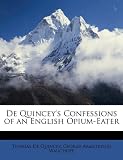 De Quincey's Confessions of an English Opium-Eater