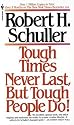 Tough Times Never Last, But Tough People Do!