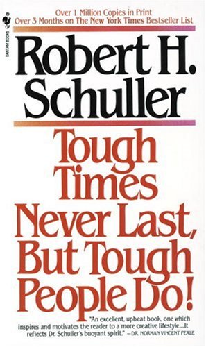 Tough Times Never Last, But Tough People Do! under Faith in The Books Store
