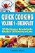Books : Quick Cooking: Volume 1 - Breakfast - 20 Delicious Breakfasts Ready in 30 Minutes or Less