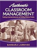Authentic Classroom Management: Creating a Learning Community and Building Reflective Practice (2nd Edition)